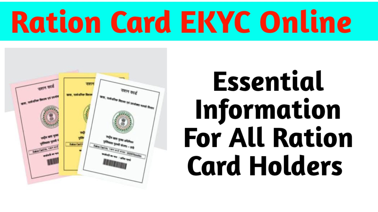 Ration Card KYC Online: Essential Information for All Ration Card Holders